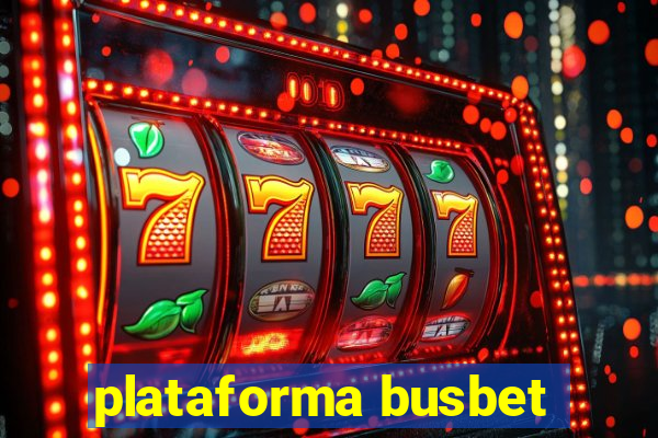 plataforma busbet